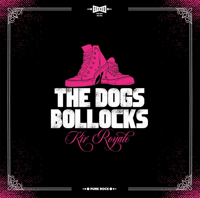 Dogs Bollocks, The - Kir Royale - LP