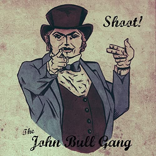 The John Bull Gang - Shoot! (Signed) - CD