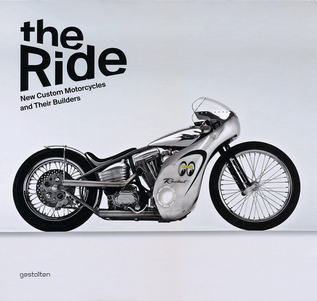 The Ride - New Custom Motorcycles and Their Builders
