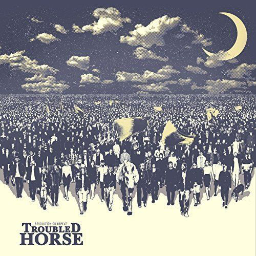 Troubled Horse - Revolution On Repeat - LP