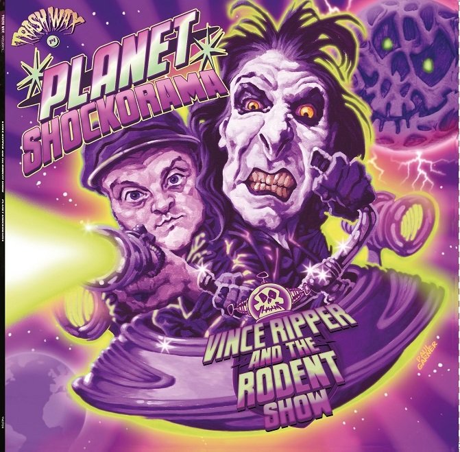 Vince Ripper And The Rodent Show - Planet Shockorama - LP