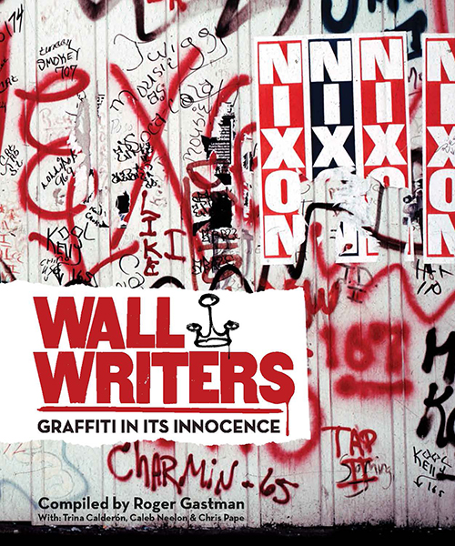 Wall Writers - Graffiti in its Innocence