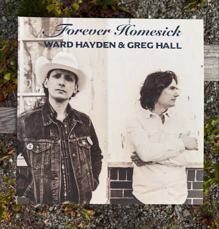 Ward Hayden & Greg Hall - Forever Homesick - LP