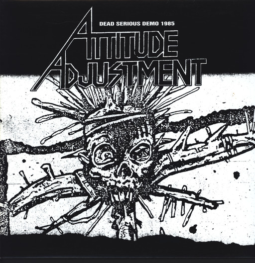 Attitude Adjustment - Dead Serious Demo 1985 - LP