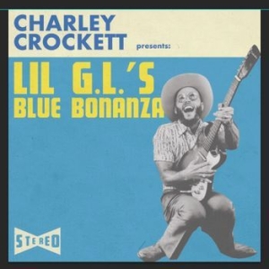 Charley Crockett - Lil G.L.´s Blue Bonanza - LP