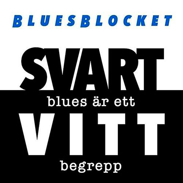 Bluesblocket - Svart Blues Är Ett Vitt Begrepp - CD