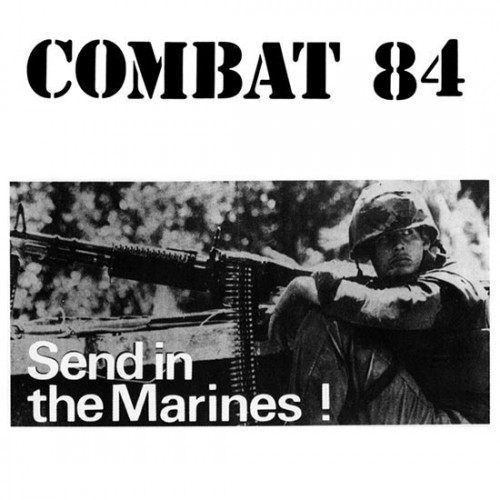Combat 84 ‎– Send In The Marines! (black)- LP
