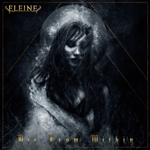 Eleine - Die From Within - 12´