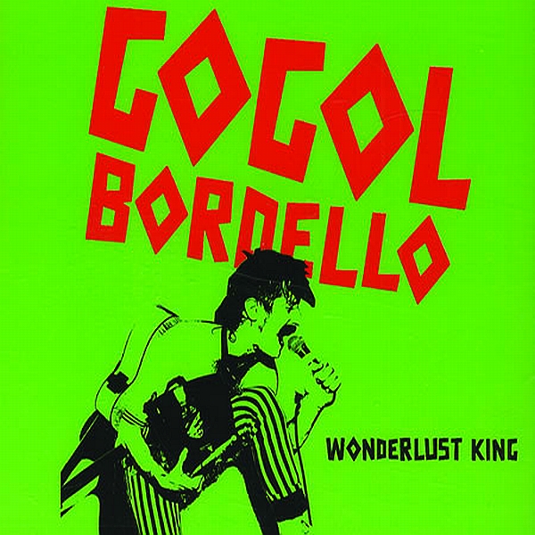 Gogol Bordello - Wonderlust King - 7´´