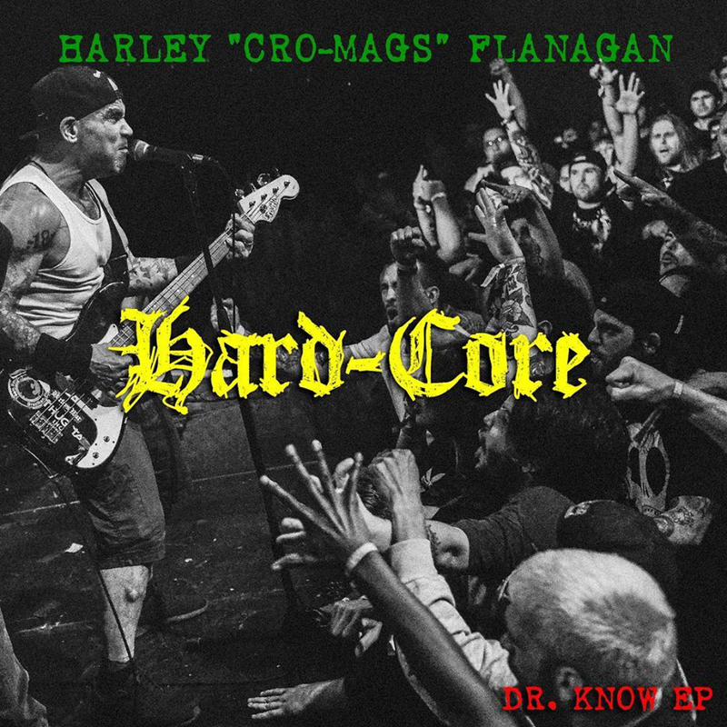 Harley Flanagan - Hard-Core(Dr Know EP) - 12´