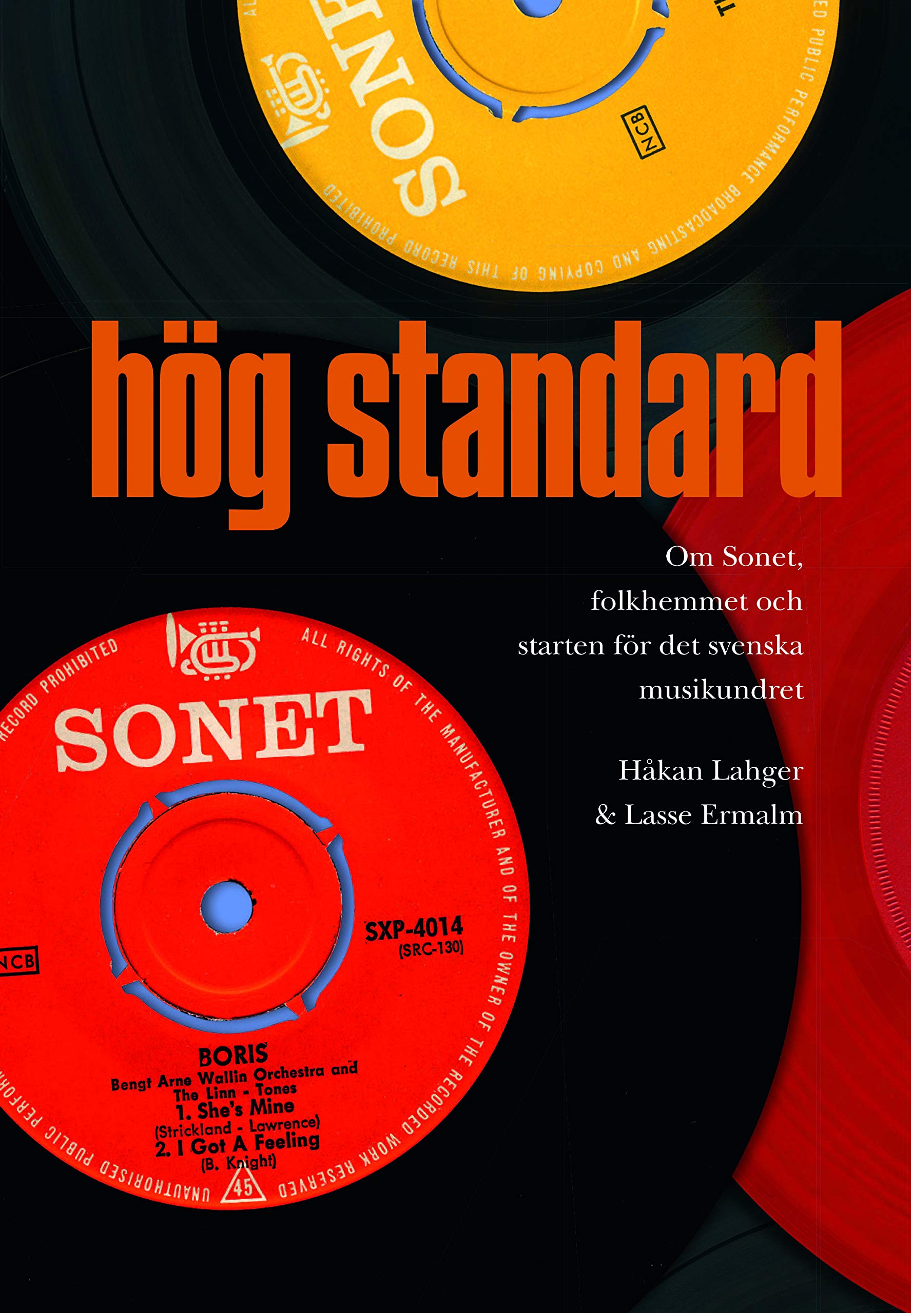 Hög Standard - Om Sonet, folkhemmet och starten för det svenska musikundret
