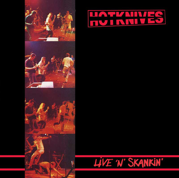Hotknives - Live ´n´ Skankin´ + Live At The Horsham - LP + 12´