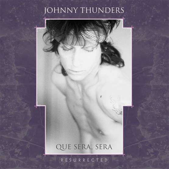 Johnny Thunders - Que Sera Sera (Resurrected)(RSD2019) - 2 x LP