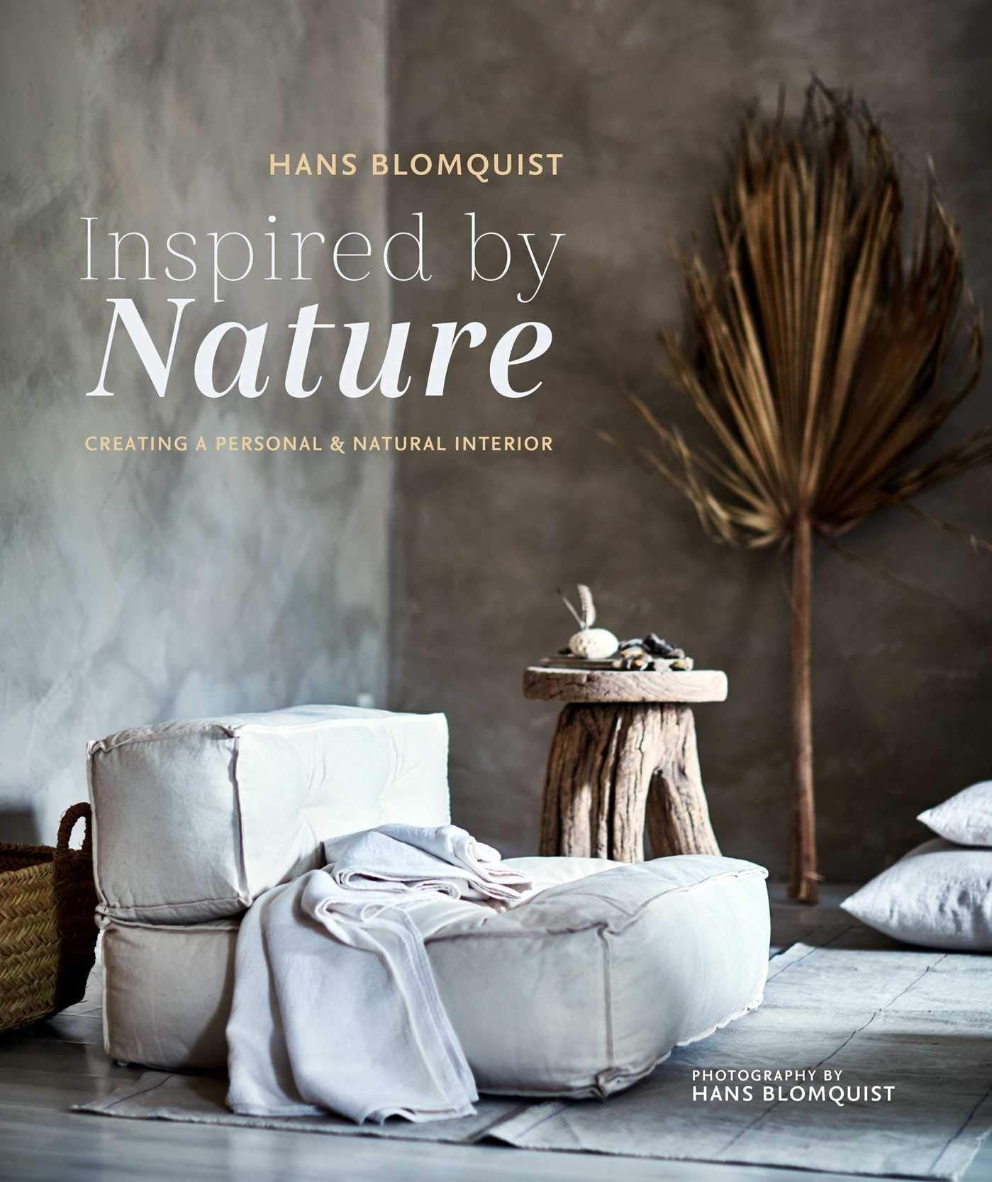 Inspired By Nature - Creating A Personal And Natural Interior