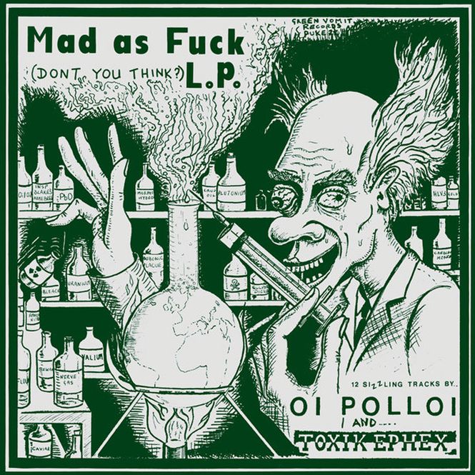 Various - Oi Polloi/Toxik Ephex Mad As Fuck L.P. - LP