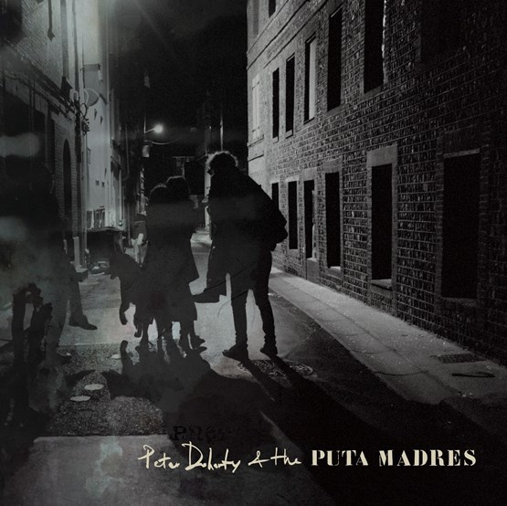 Peter Doherty & The Puta Madres - Who´ s Been Having You Over/Paradise Is Under 