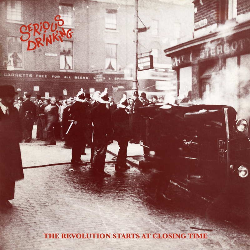 Serious Drinking - The Revolution Starts At Closing Time - LP