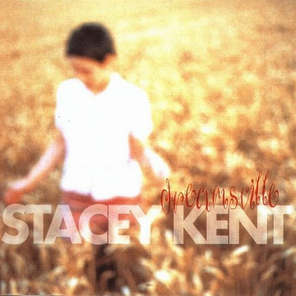 Stacey Kent - Dreamsville - CD