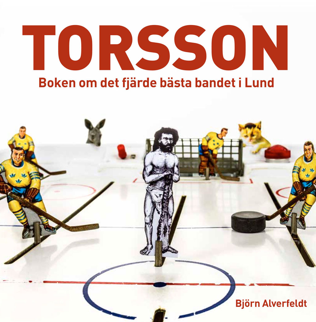 Torsson - Boken om det fjärde bästa bandet i Lund