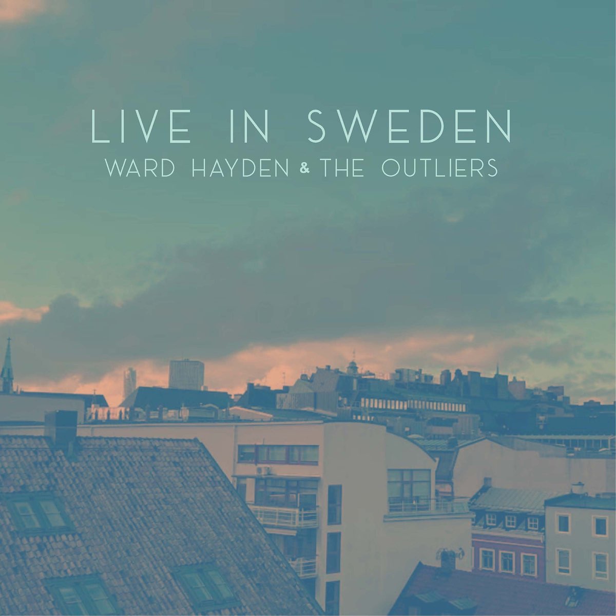 Ward Hayden & The Outliers - Live In Sweden - LP