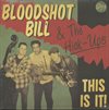 Bloodshot Bill & The Hick-Ups - This Is It! - LP