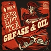 Leadfoot Tea - Grease & Oil (Red Vinyl) - LP