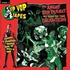 Various - The Vip Vop Tapes Vol. 2 - The Angry Red Planet Has Come For Your Daug