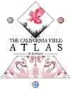 The California Field Atlas by Obi Kaufmann